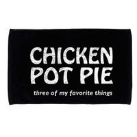 Chicken Pot Pie Three Of My Favorite Things By Yoratees Microfiber Hand Towel