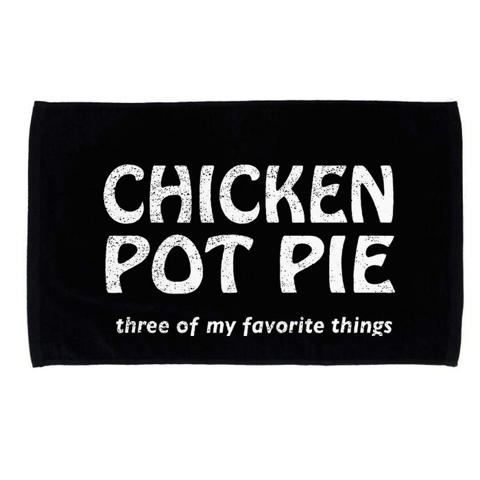 Chicken Pot Pie Three Of My Favorite Things By Yoratees Microfiber Hand Towel