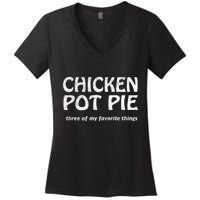 Chicken Pot Pie Three Of My Favorite Things By Yoratees Women's V-Neck T-Shirt