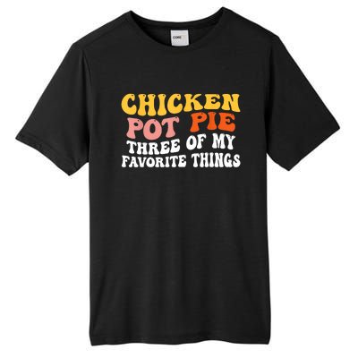 Chicken Pot Pie Three Of My Favorite Things Funny Pot Pie Tall Fusion ChromaSoft Performance T-Shirt