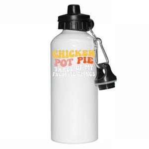 Chicken Pot Pie Three Of My Favorite Things Funny Pot Pie Aluminum Water Bottle