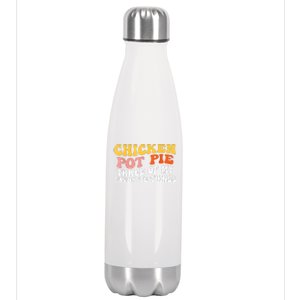 Chicken Pot Pie Three Of My Favorite Things Funny Pot Pie Stainless Steel Insulated Water Bottle