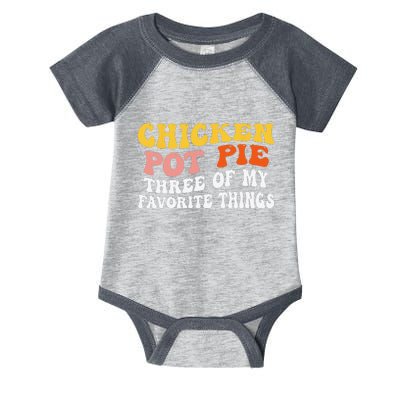 Chicken Pot Pie Three Of My Favorite Things Funny Pot Pie Infant Baby Jersey Bodysuit