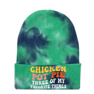 Chicken Pot Pie Three Of My Favorite Things Funny Pot Pie Tie Dye 12in Knit Beanie