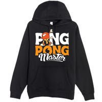 Cool Ping Pong Master For Table Tennis And Ping Pong Cool Gift Premium Pullover Hoodie