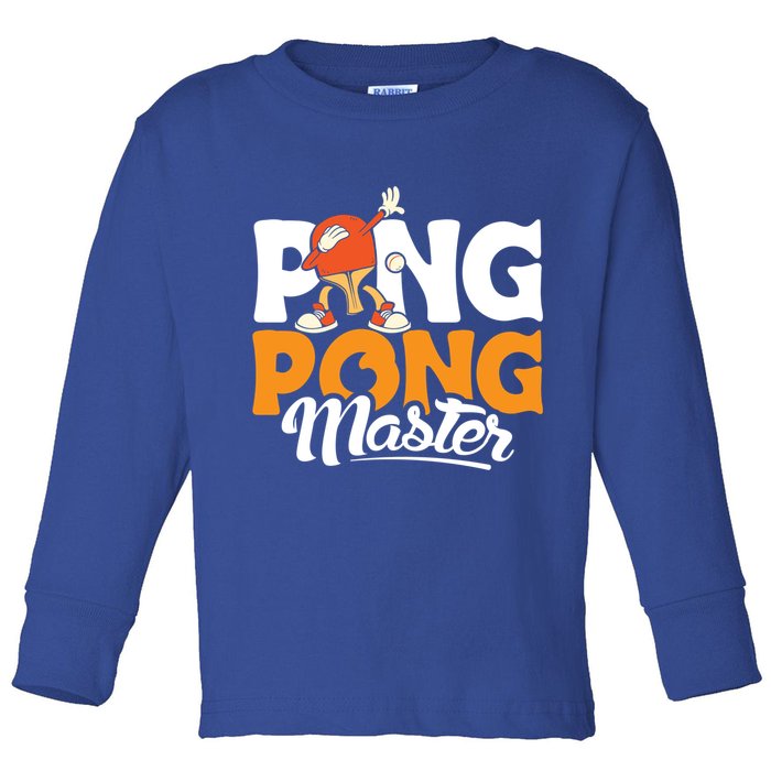 Cool Ping Pong Master For Table Tennis And Ping Pong Cool Gift Toddler Long Sleeve Shirt
