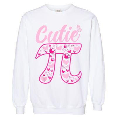 Cutie Pie Pi Day 3.14 Math Teachers Students Women Girl Garment-Dyed Sweatshirt