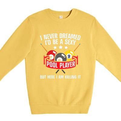 Cool Pool Player Billiards Play Best Gifts Funny Sport Premium Crewneck Sweatshirt