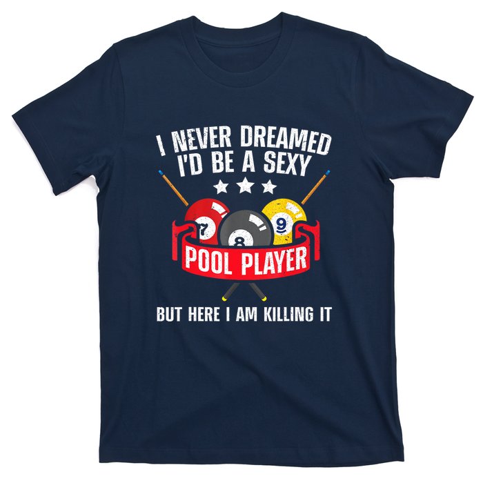 Cool Pool Player Billiards Play Best Gifts Funny Sport T-Shirt