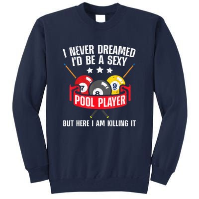 Cool Pool Player Billiards Play Best Gifts Funny Sport Tall Sweatshirt