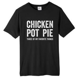 Chicken Pot Pie Three Of My Favorite Funny Tall Fusion ChromaSoft Performance T-Shirt