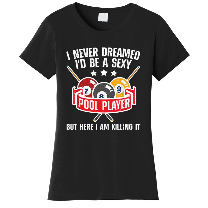 Cool Pool Player Design For Men Women Pool Billiards Player Women's T-Shirt