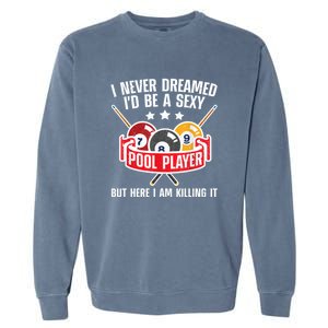 Cool Pool Player Design For Men Women Pool Billiards Player Garment-Dyed Sweatshirt