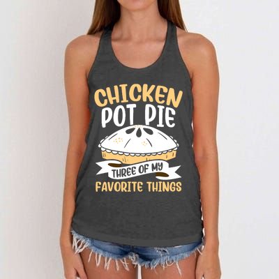 Chicken Pot Pie Three Of My Favorite Things Foodie Eating Women's Knotted Racerback Tank