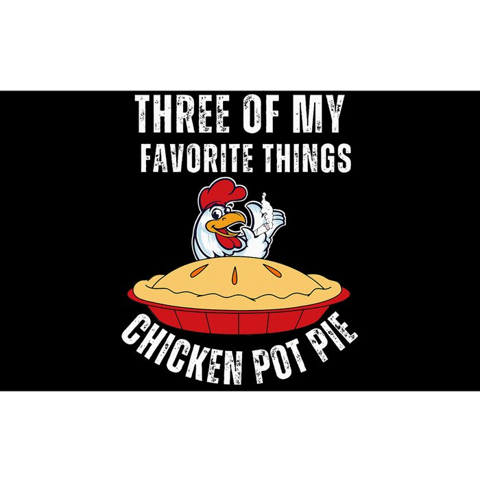 Chicken Pot Pie Three Of My Favorite Funny Bumper Sticker