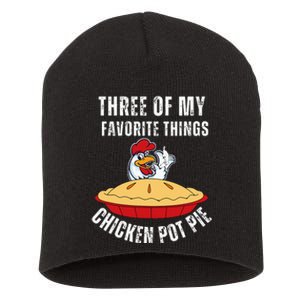 Chicken Pot Pie Three Of My Favorite Funny Short Acrylic Beanie