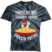 Chicken Pot Pie Three Of My Favorite Funny Kids Tie-Dye T-Shirt