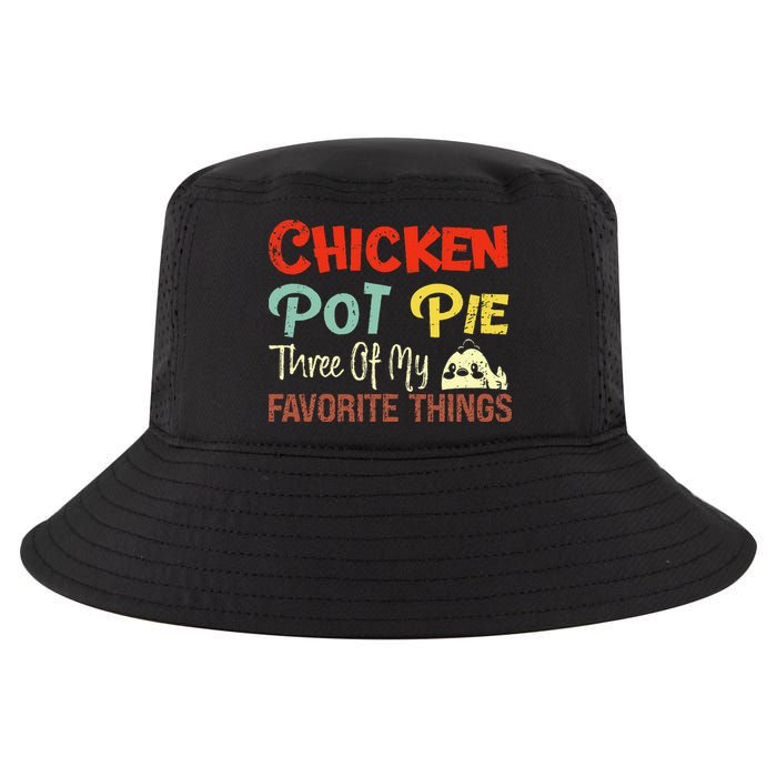 Chicken Pot Pie Three Of My Favorite Things Funny Pot Pi Cool Comfort Performance Bucket Hat