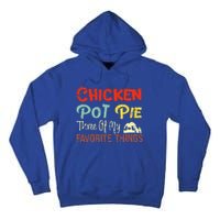 Chicken Pot Pie Three Of My Favorite Things Funny Pot Pi Tall Hoodie