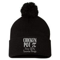 Chicken Pot Pie Funny Math Pun Chicken Pot Pi Day Gift Pom Pom 12in Knit Beanie