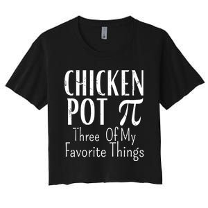 Chicken Pot Pie Funny Math Pun Chicken Pot Pi Day Gift Women's Crop Top Tee