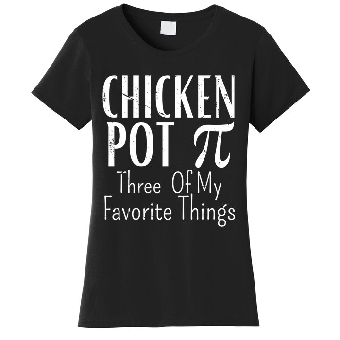 Chicken Pot Pie Funny Math Pun Chicken Pot Pi Day Gift Women's T-Shirt