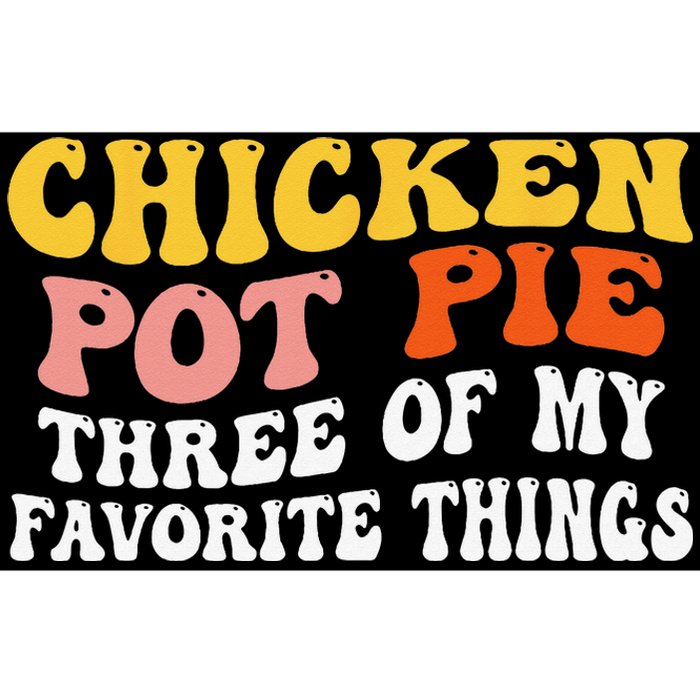 Chicken Pot Pie Three Of My Favorite Things Funny Pot Pie Bumper Sticker