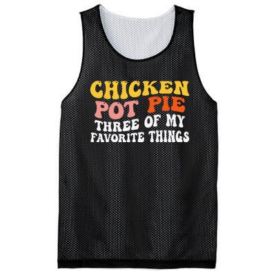 Chicken Pot Pie Three Of My Favorite Things Funny Pot Pie Mesh Reversible Basketball Jersey Tank