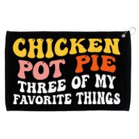 Chicken Pot Pie Three Of My Favorite Things Funny Pot Pie Grommeted Golf Towel