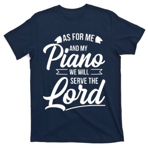 Christian Piano Player Design Serve The Lord Pianist Gift T-Shirt