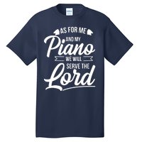 Christian Piano Player Design Serve The Lord Pianist Gift Tall T-Shirt