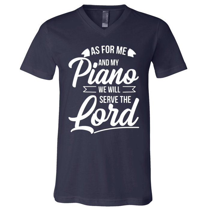 Christian Piano Player Design Serve The Lord Pianist Gift V-Neck T-Shirt