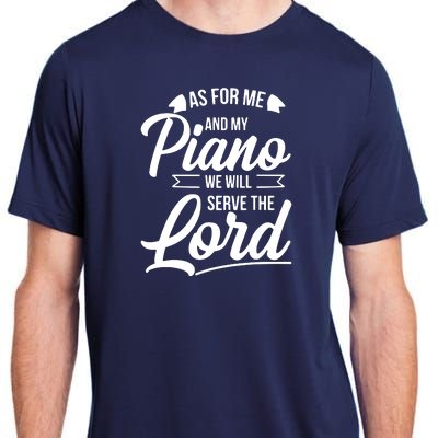 Christian Piano Player Design Serve The Lord Pianist Gift Adult ChromaSoft Performance T-Shirt