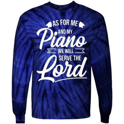 Christian Piano Player Design Serve The Lord Pianist Gift Tie-Dye Long Sleeve Shirt