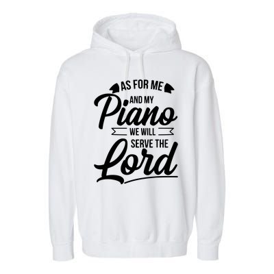 Christian Piano Player Design Serve The Lord Pianist Gift Garment-Dyed Fleece Hoodie