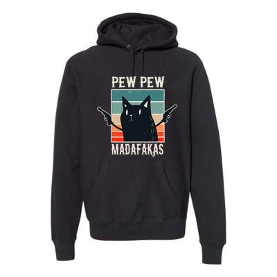 Cat Pew Pew Madafakas Retro Vintage Gift Premium Hoodie