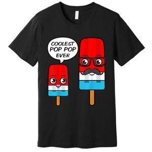 Coolest Pop Pop Ever Grandfather Popsicle Ice Cream Premium T-Shirt