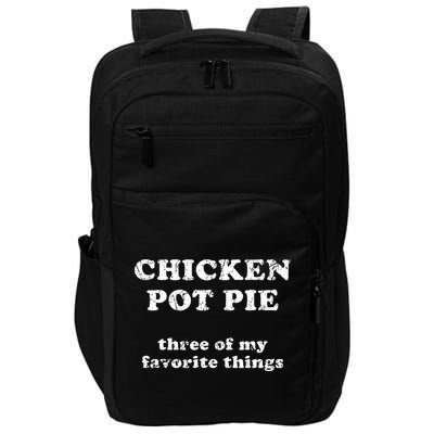 Chicken Pot Pie Three Of My Favorite Things Impact Tech Backpack