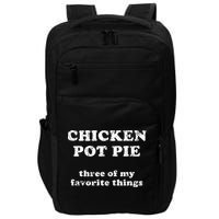 Chicken Pot Pie Three Of My Favorite Things Impact Tech Backpack