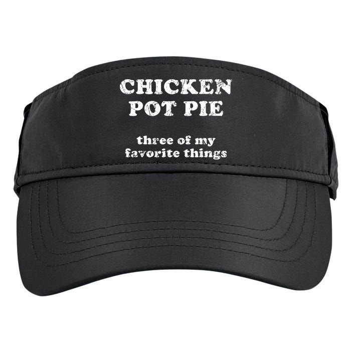 Chicken Pot Pie Three Of My Favorite Things Adult Drive Performance Visor