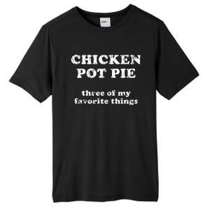 Chicken Pot Pie Three Of My Favorite Things Tall Fusion ChromaSoft Performance T-Shirt