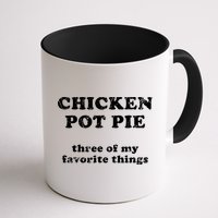 Chicken Pot Pie Three Of My Favorite Things Mug