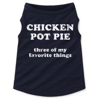 Chicken Pot Pie Three Of My Favorite Things Doggie Tank