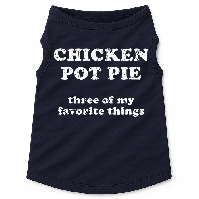 Chicken Pot Pie Three Of My Favorite Things Doggie Tank