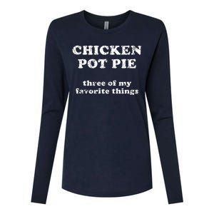 Chicken Pot Pie Three Of My Favorite Things Womens Cotton Relaxed Long Sleeve T-Shirt