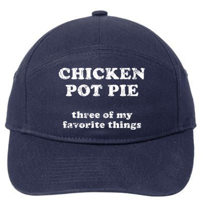 Chicken Pot Pie Three Of My Favorite Things 7-Panel Snapback Hat