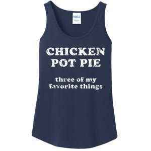 Chicken Pot Pie Three Of My Favorite Things Ladies Essential Tank