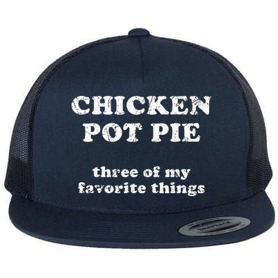 Chicken Pot Pie Three Of My Favorite Things Flatbill Hat