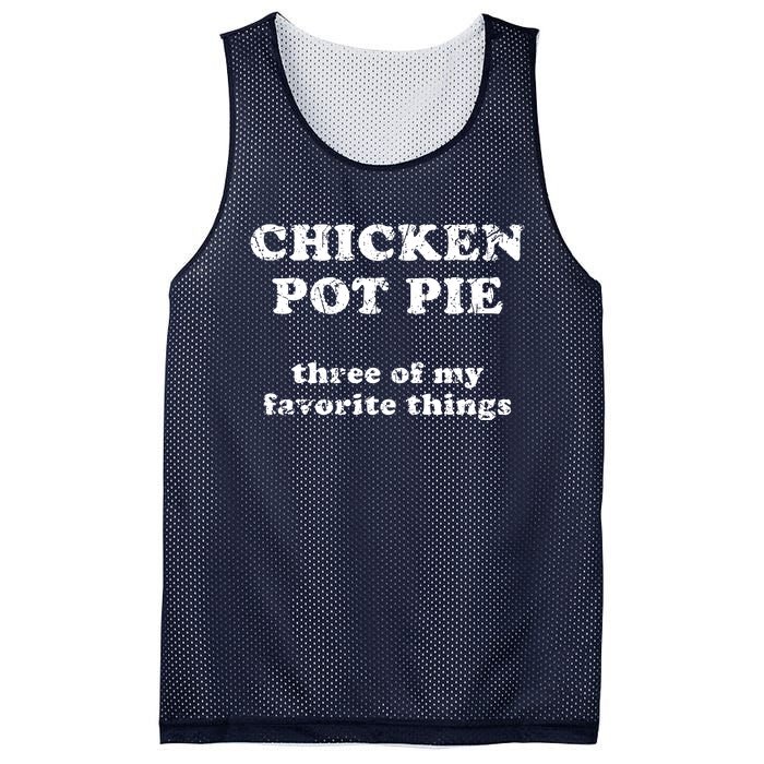 Chicken Pot Pie Three Of My Favorite Things Mesh Reversible Basketball Jersey Tank