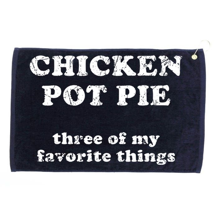 Chicken Pot Pie Three Of My Favorite Things Grommeted Golf Towel